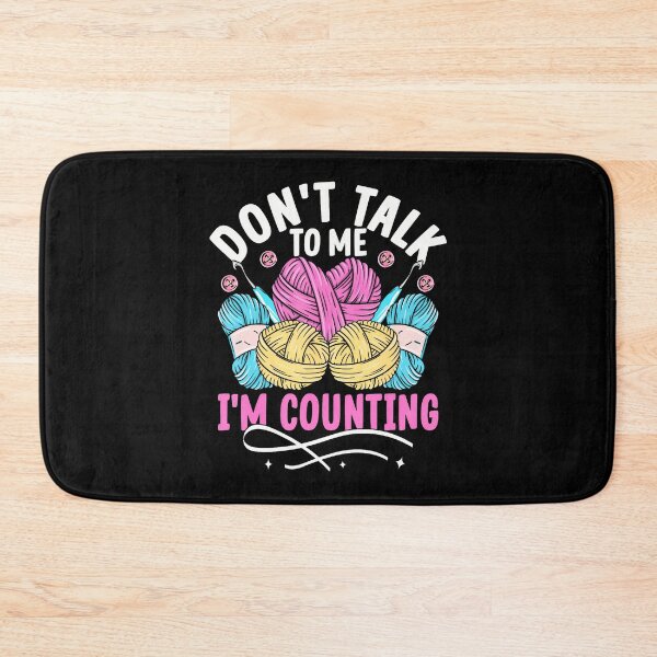 Item preview, Don't Talk To Me I'M Counting Funny Crochet Knitting designed and sold by MargieLauren.