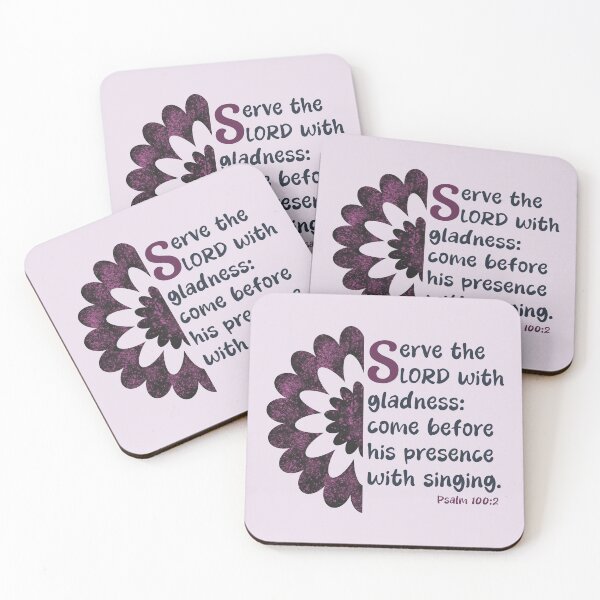 Item preview, Serve The LORD With Gladness, Come Before His Presence With Singing, Psalm 100:2 KJV designed and sold by Angela Dow.