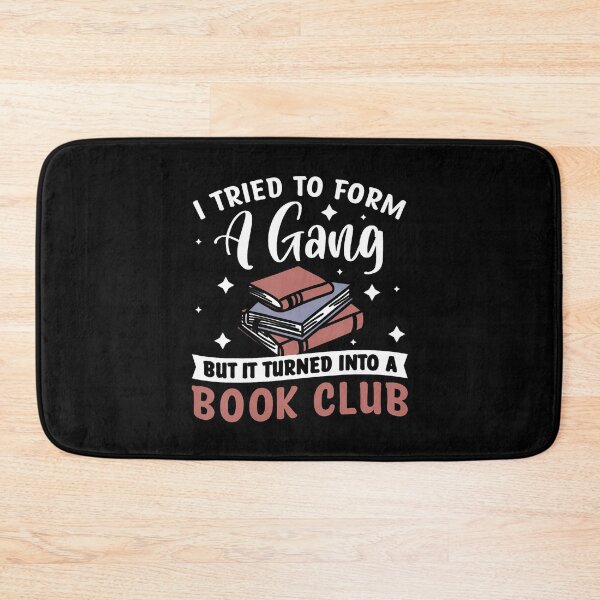 Item preview, I Tried To Form A Gang But It Turned Into A Book Club designed and sold by EileenDeana.