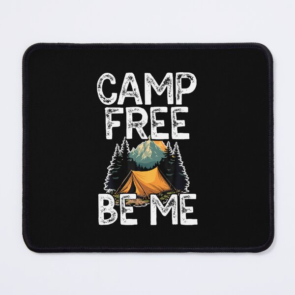 Item preview, Camp Free Be Me Forest Nature Camping designed and sold by PeggyBeverly.