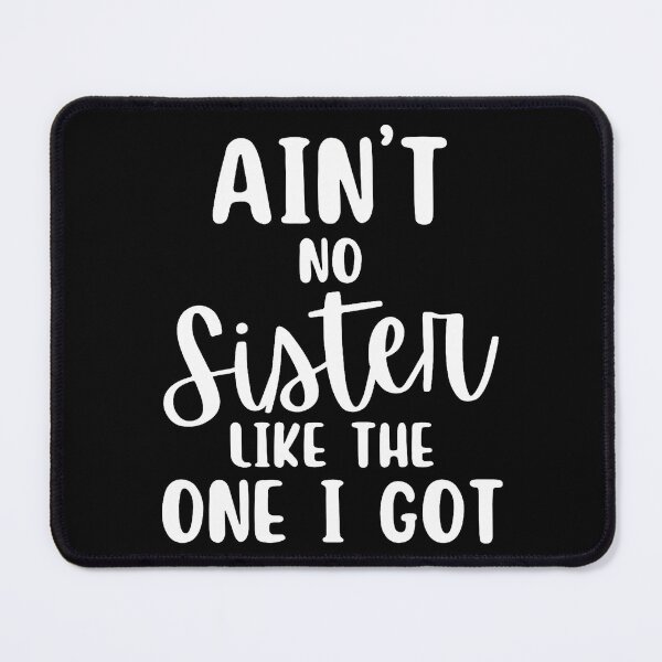 Item preview, Ain't No Sister Like The One I Got Family Reunion designed and sold by EileenDeana.