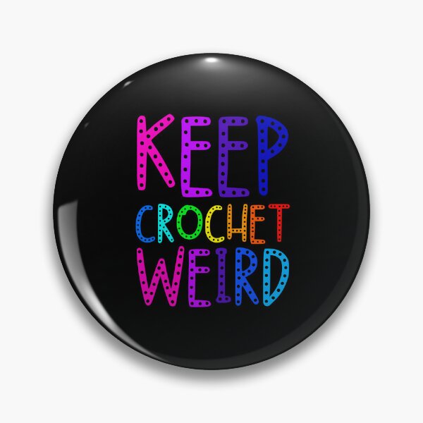 Item preview, Keep Crochet Weird designed and sold by PeggyBeverly.