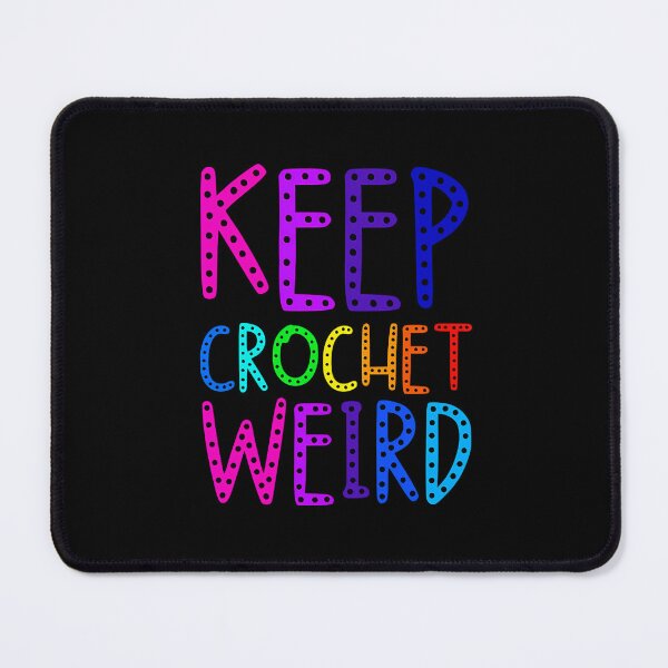 Item preview, Keep Crochet Weird designed and sold by PeggyBeverly.