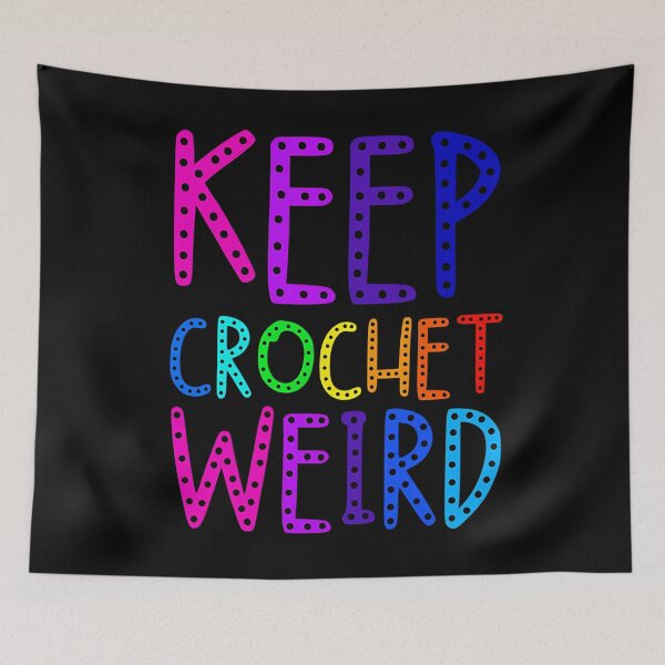 Item preview, Keep Crochet Weird designed and sold by PeggyBeverly.