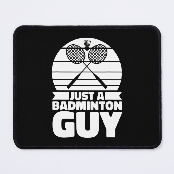 Item preview, Badminton Shuttlecock Court Racquet - Just A Badminton Guy designed and sold by MargieLauren.