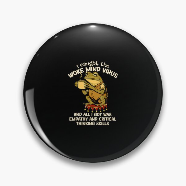 Item preview, I Caught The Woke Mind Virus And All I Got Was Empathy Frog designed and sold by TerriMichelle.