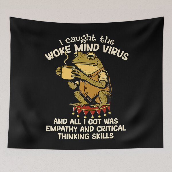 Item preview, I Caught The Woke Mind Virus And All I Got Was Empathy Frog designed and sold by TerriMichelle.
