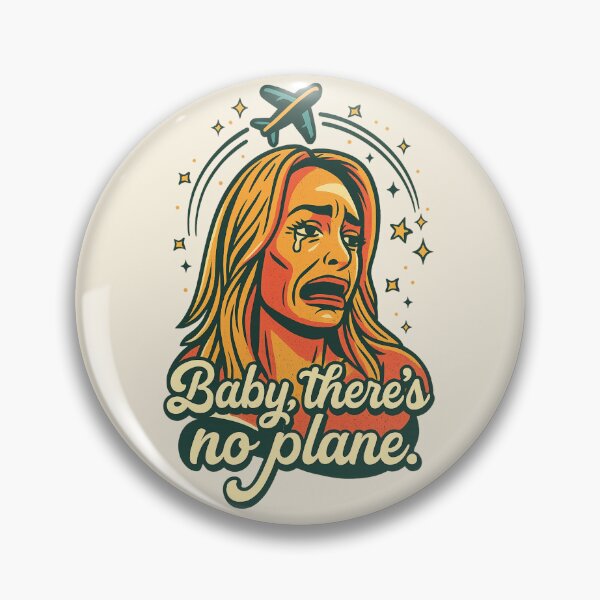 Item preview, Baby, There’s No Plane – Taylor Inspired RHOBH Meme Pop Art designed and sold by GirlyPopped.
