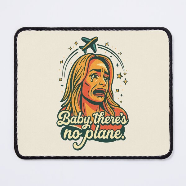 Item preview, Baby, There’s No Plane – Taylor Inspired RHOBH Meme Pop Art designed and sold by GirlyPopped.