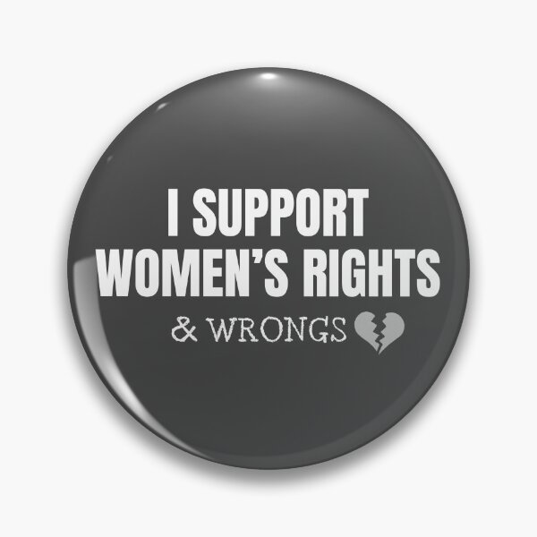 Item preview, I support women's rights and wrongs designed and sold by Hoffman-Design.