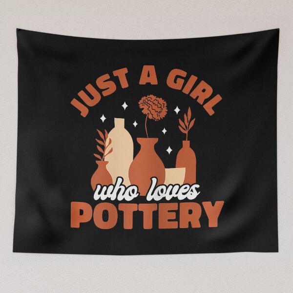 Item preview, Just A Girl Who Loves Pottery Ceramic designed and sold by RosaliaAmber.