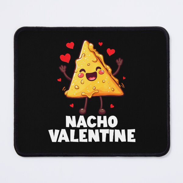 Item preview, Nacho Valentine Funny Anti Valentines Day Food Pun Mexican designed and sold by KellyJudith.
