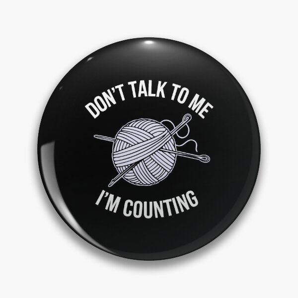 Item preview, Don't Talk To Me I'M Counting Knitting Crochet designed and sold by RosaliaAmber.