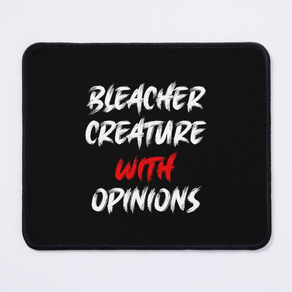 Item preview, Funny Bleacher Creature With Opinions Sports designed and sold by BrandyMartha.