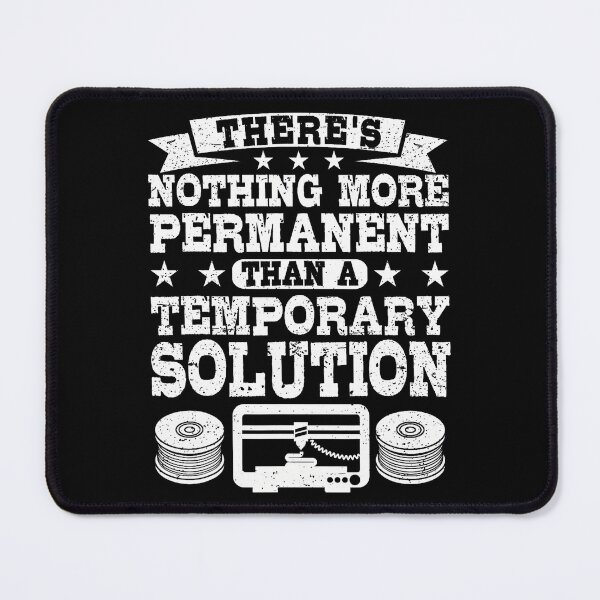 Item preview, 3D Printing Permanent Temporary Solution 3D Printer Funny designed and sold by PatsyMargie.