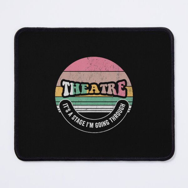 Item preview, Theatre It's A Stage I'M Going Through designed and sold by BrandyMartha.
