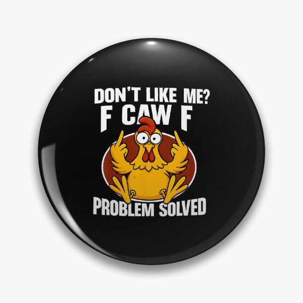 Item preview, Don't Like Me F Caw F Problem Solved designed and sold by BrandyMartha.