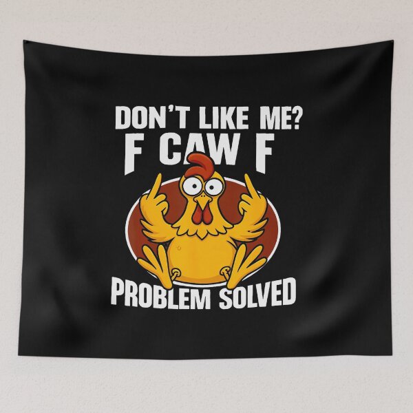 Item preview, Don't Like Me F Caw F Problem Solved designed and sold by BrandyMartha.