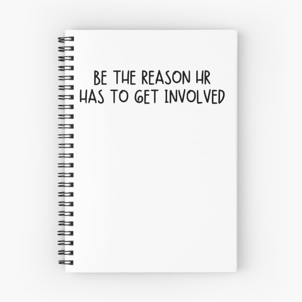Item preview, Be the Reason HR Has to Get Involved designed and sold by stephenflashart.