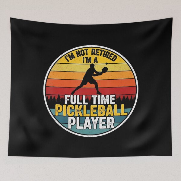 Item preview, I'M Not Retired I'M A Full Time Pickleball Player Retirement designed and sold by EstherDiane.
