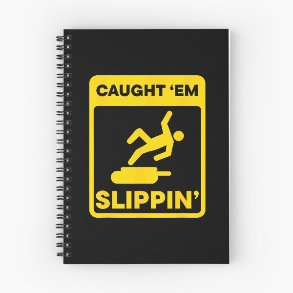 Item preview, Caught Em Slippin Funny Warning Sign designed and sold by EstherDiane.