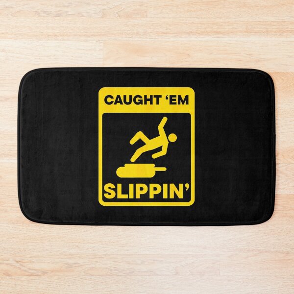 Item preview, Caught Em Slippin Funny Warning Sign designed and sold by EstherDiane.