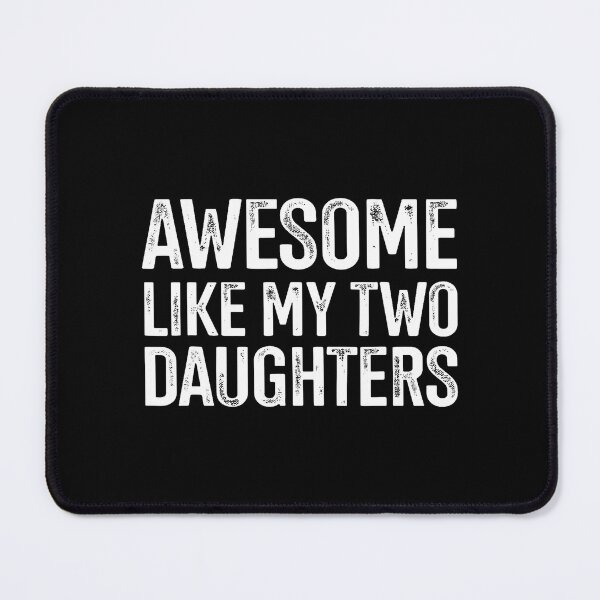 Item preview, Awesome Like My Two Daughters For Dad Fathers Day Birthday designed and sold by PatsyMargie.