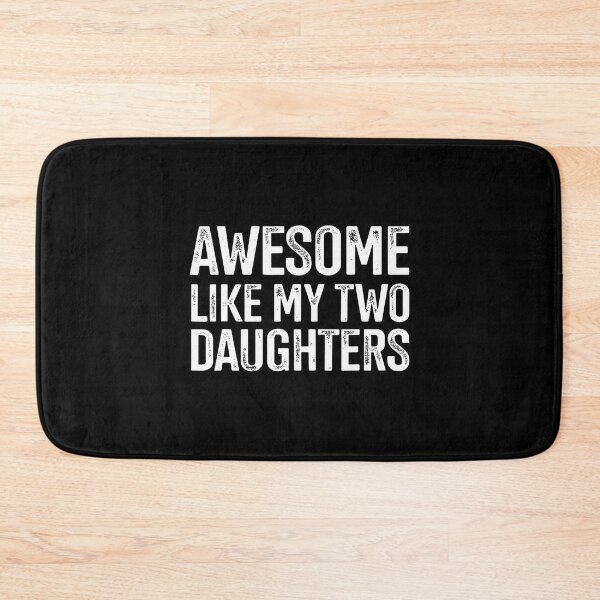 Item preview, Awesome Like My Two Daughters For Dad Fathers Day Birthday designed and sold by PatsyMargie.