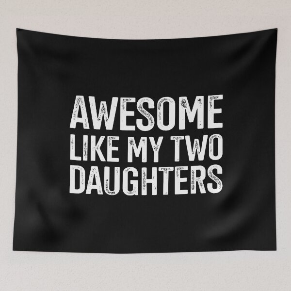 Item preview, Awesome Like My Two Daughters For Dad Fathers Day Birthday designed and sold by PatsyMargie.