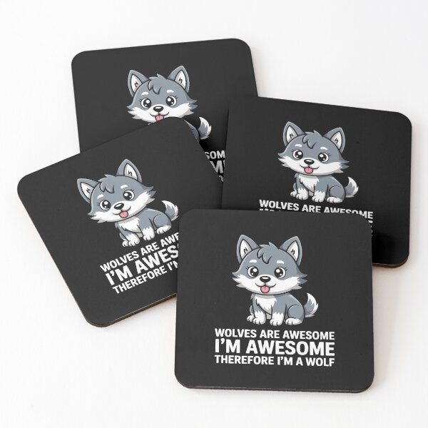 Item preview, Wolves Are Awesome. I'm Awesome Therefore I'm a Wolf designed and sold by RustsyMin.