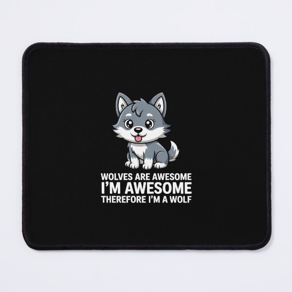 Item preview, Wolves Are Awesome. I'm Awesome Therefore I'm a Wolf designed and sold by RustsyMin.