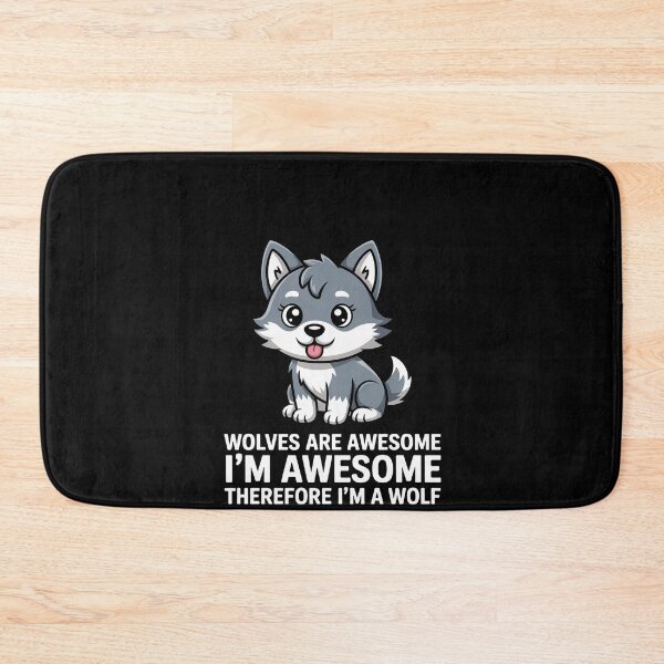 Item preview, Wolves Are Awesome. I'm Awesome Therefore I'm a Wolf designed and sold by RustsyMin.