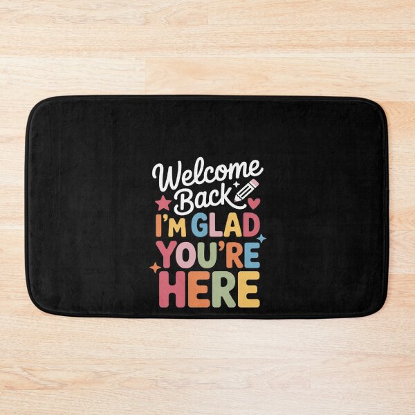 Item preview, Welcome Back I'm Glad You're Here Back to School Teachers designed and sold by RustsyMin.
