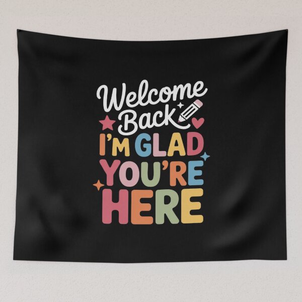 Item preview, Welcome Back I'm Glad You're Here Back to School Teachers designed and sold by RustsyMin.