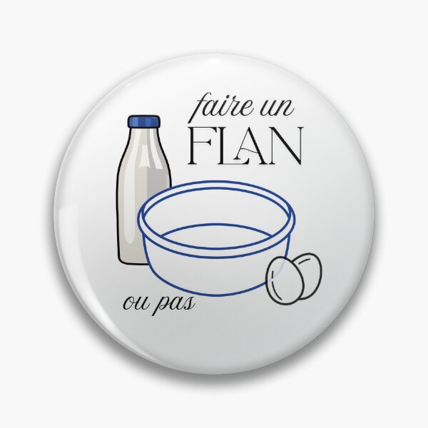 Item preview, Faire un Flan ou Pas (A play on words)  designed and sold by The Balanced Bonne Vivante.