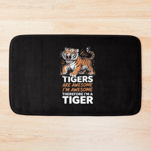 Item preview, Tigers Are Awesome. I'm Awesome Therefore I'm a Tiger designed and sold by GalaFunny.