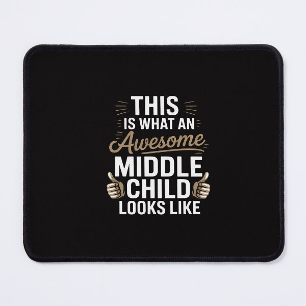 Item preview, This is what an awesome Middle Child looks like Middle Child designed and sold by GalaFunny.