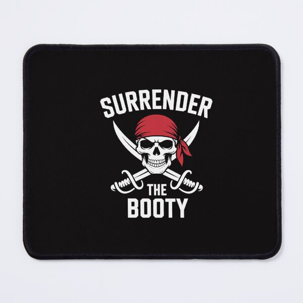 Item preview, Surrender The Booty Pirate Humor designed and sold by GalaFunny.