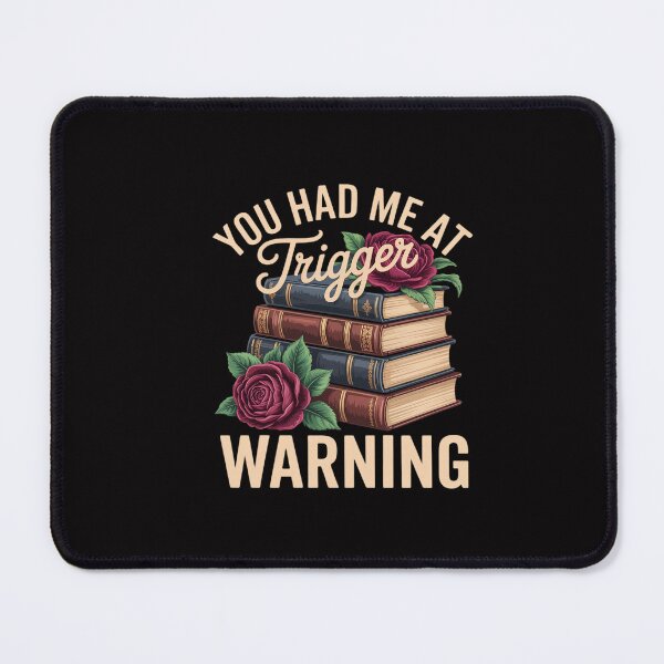 Item preview, Spicy Books Merch Dark Romance You Had Me At Trigger Warning designed and sold by GalaFunny.