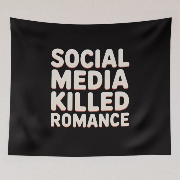 Item preview, Social Media Killed Romance Inspirational designed and sold by GalaFunny.