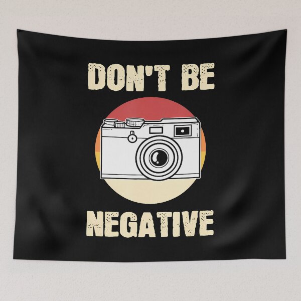 Item preview, Don't Be Negative Camera Humor Retro designed and sold by FloraVenita.