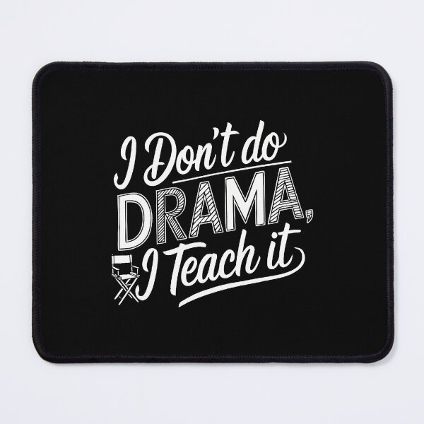 Item preview, Drama Teacher Theatre Teacher Theater Teach Drama designed and sold by ClaraTeresa1.