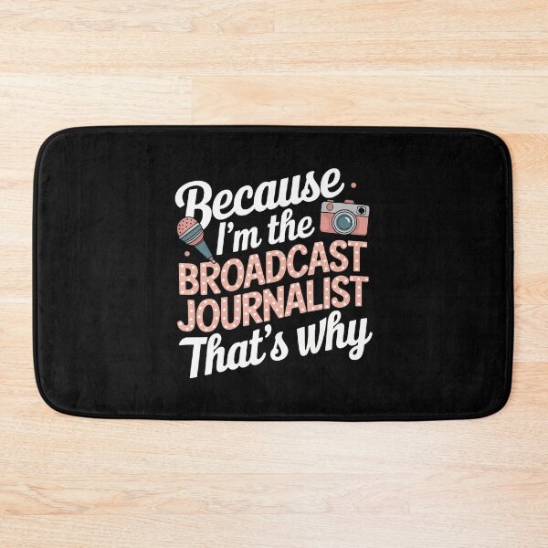 Item preview, Because I'M The Broadcast Journalist That's Why designed and sold by JacquelineEnri.