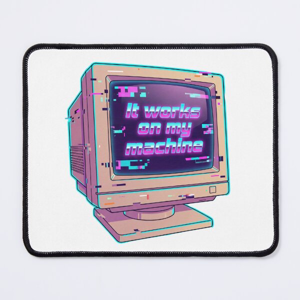 Item preview, It Works On My Machine Vaporwave Design designed and sold by DenBox.