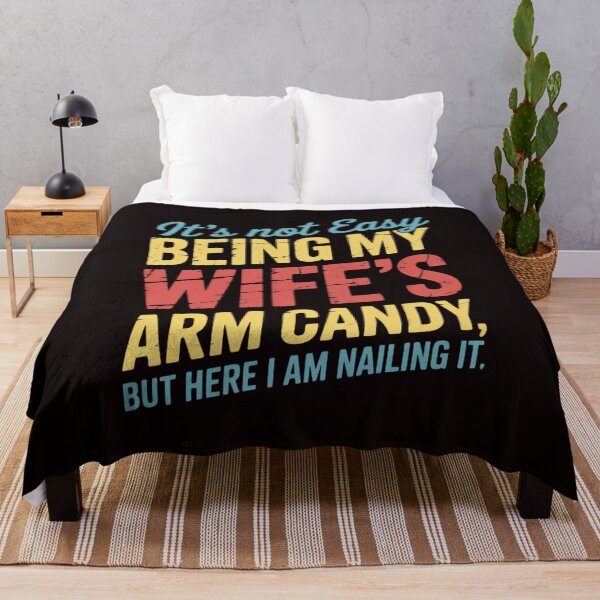 Item preview, Not Easy Being My Wifes Arm Candy Saying Husband Men designed and sold by RopboxRone.