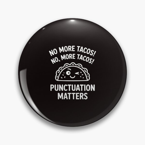 Item preview, No More Tacos Punctuation Matters Taco English Teacher Men Women Girls Kids designed and sold by RopboxRone.