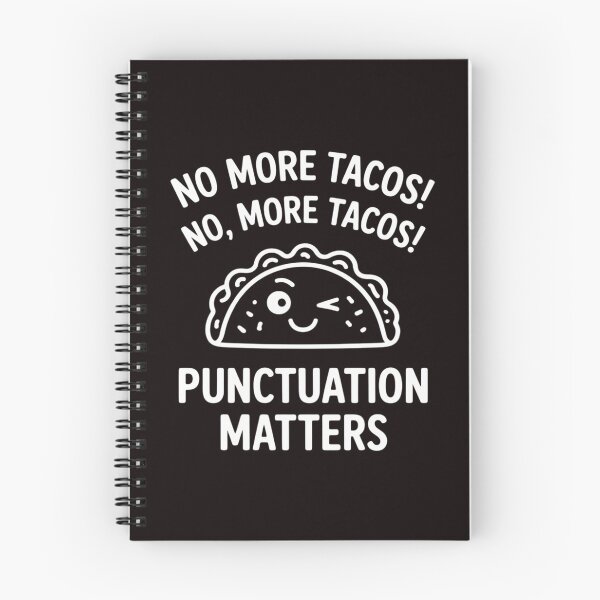 Item preview, No More Tacos Punctuation Matters Taco English Teacher Men Women Girls Kids designed and sold by RopboxRone.