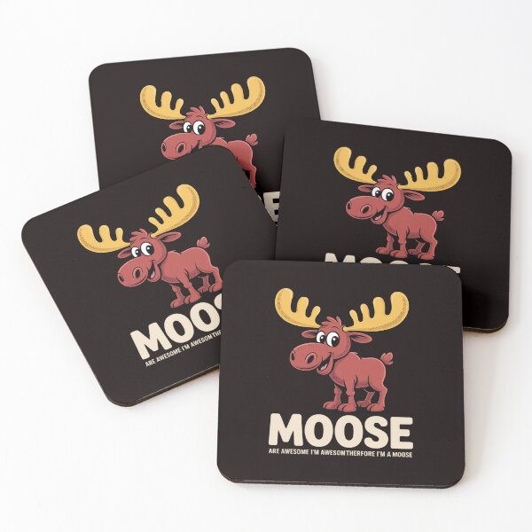 Item preview, Moose Are Awesome I'm Awesome Therefore I'm a Moose designed and sold by RopboxRone.