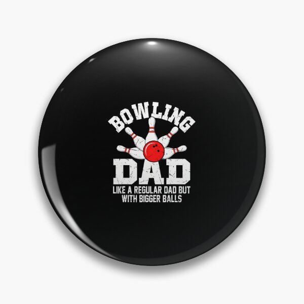 Item preview, Bowling Dad Like A Regular Dad But Bigger Balls Bowling Dad designed and sold by CarmelaConstan.