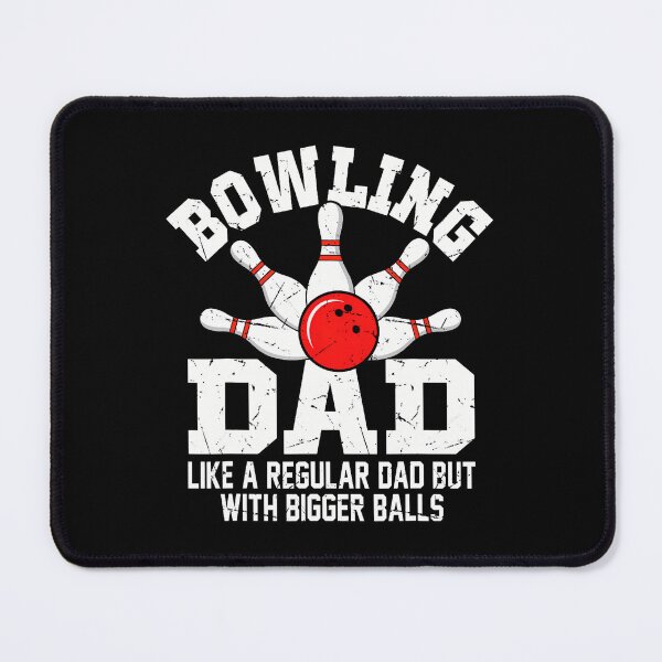 Item preview, Bowling Dad Like A Regular Dad But Bigger Balls Bowling Dad designed and sold by CarmelaConstan.